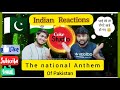 INDIAN REACTION ON PAKISTANI NATIONAL ANTHEM COKE STUDIO PAKISTANI ANTHEM PAKSARJAMEE PAKISTAN