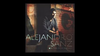 Alejandro Sanz - Enseñame Tus Manos
