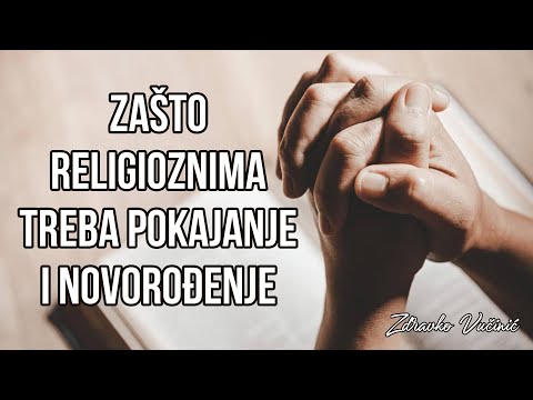 Zdravko Vučinić: Zašto religioznima treba pokajanje i novorođenje?