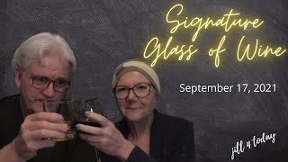 Signature Glass of Wine | September 17, 2021