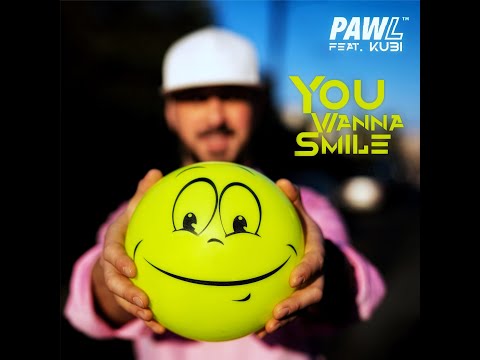 PawL - You Wanna Smile feat. Kubi (Official Video)