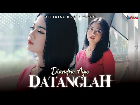 Diandra Ayu - Datanglah (Official Music Video)
