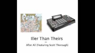 Iller Than Theirs - After All (Featuring Scott Thorough)