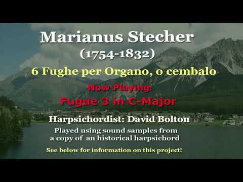 Marianus Stecher (1754-1832): VI Fughe per Organo, o Cembalo.