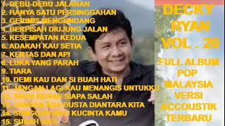 Download lagu DECKY RYAN Full Album Vol. 21 - Debu debu Jalanan ! Hanya Satu Persinggahan ! Kertas Dan Api (cover) mp3 Download lagu DECKY RYAN Full Album Vol. 21 - Debu debu Jalanan ! Hanya Satu Persinggahan ! Kertas Dan Api (cover) mp3