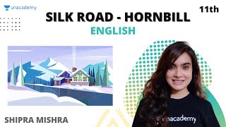 Class 11: Silk Road - Hornbill | English | Shipra Mishra