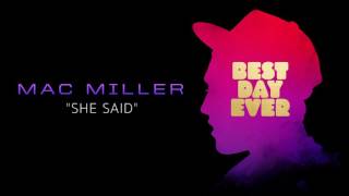 Mac Miller - She Said (Official Audio)