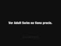 Adult Swim Espacio Publicitario Latinoamérica 2012
