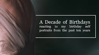 A Decade of Self Portraits | Reacting to my birthday images from the past ten years!