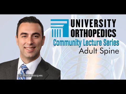 UOI Lecture Series Episode 1 - Adult Spine Dr. Bryce Basques