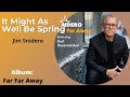 Jim Snidero - It Might As Well Be Spring | Far Far Away Preview