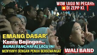 Download lagu 🔥FUh EMANG DASAR Kamu Bajingan❗PECAH Di ZEPP KL🔴Tk Sangka Ramai Yg HAFAL Lagu Ni Nyanyi Dgn Semangat mp3
