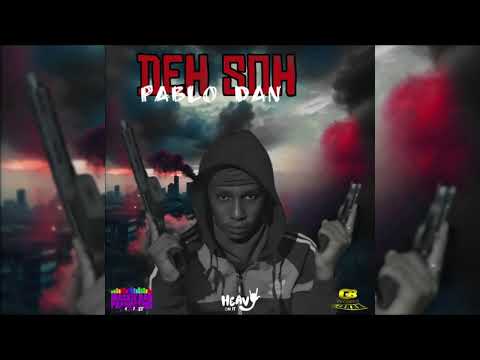Pablo Dan - DEH SOH (OFFICIAL AUDIO)