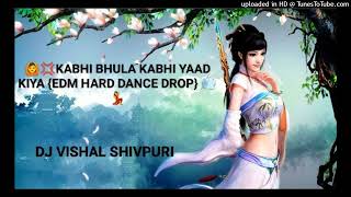 Download lagu 🙆💢KABHI BHULA KABHI YAAD KIYA {EDM HARD DANCE DROP} DJ VISHAL 💨💃 mp3 Download lagu 🙆💢KABHI BHULA KABHI YAAD KIYA {EDM HARD DANCE DROP} DJ VISHAL 💨💃 mp3