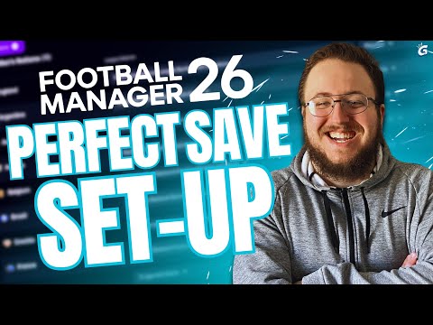 How to Setup the PERFECT FM26 Save | Football Manager 26