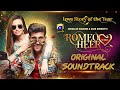Romeo Weds Heer Original Soundtrack Sahir Ali Bagga Aima Baig Sana Javed Feroze Khan