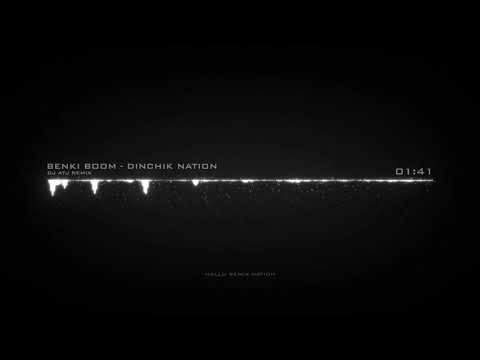 Benki Boom - Dinchik Nation (DJ ATJ Remix)
