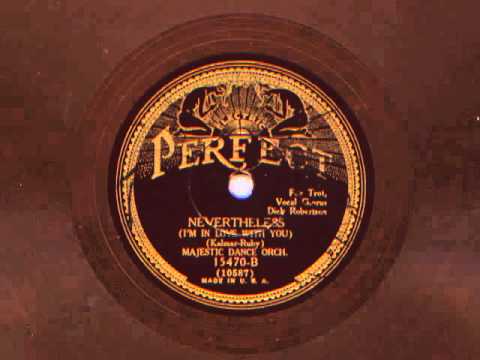 Nevertheless by Majestic Dance Orchestra (Lou Gold Orch), 1931