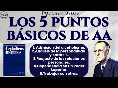 Los 5 Puntos Básicos de Alcohólicos Anónimos / Oslos #alcoholicosanonimos #podcast