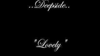 Deepside- Lovely