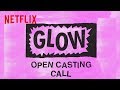 GLOW Casting Call | Digital Exclusive | Netflix