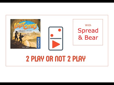 Lost Cities Review - 2 Play or Not 2 Play