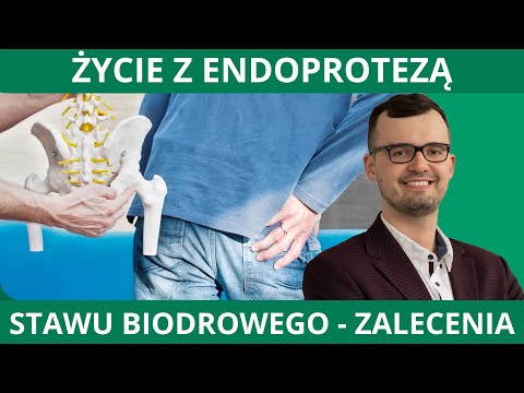 Życie po endoprotezie stawu biodrowego. Praktyczne zalecenia tuż po operacji - lek. Tomasz Grądzki