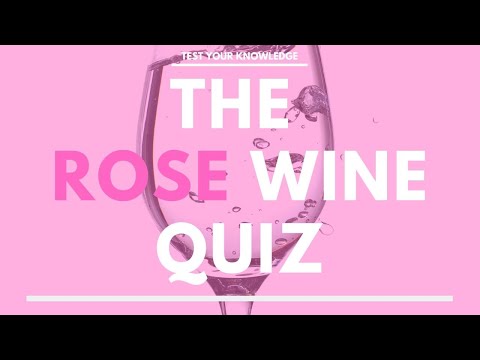 The ROSE Wine Quiz - WSET style exam questions to test and quiz your knowledge