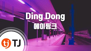 [TJ노래방] Ding Dong - 에이핑크(Apink) / TJ Karaoke