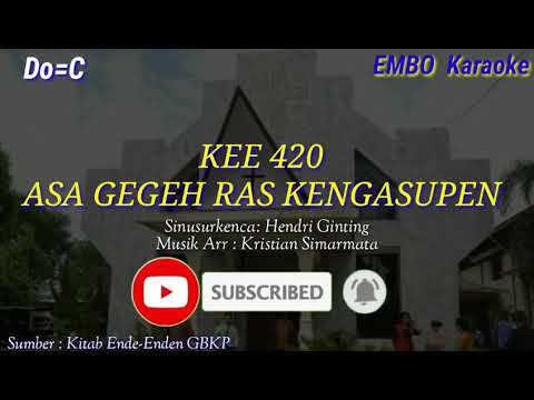 KEE 420 "ASA GEGEH RAS KENGASUPEN" (karaoke)