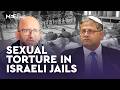 EXCLUSIVE Palestinians Raped And Tortured In Israeli Prisons MEE Live