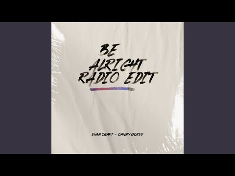 Be Alright (Radio Edit)