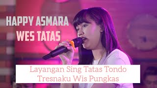 Download lagu HAPPY ASMARA - WES TATAS mp3