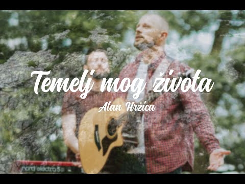 Temelj mog života - Alan Hržica