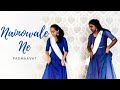 Nainowale Ne Padmaavat Kalah Choreography