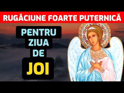 Rugaciunea Zilei de JOI catre Sfantul Inger Pazitor al Vietii Noastre