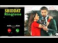 Shiddat Drama Ringtone | Download Link| Shiddat Drama Ost Ringtone | Pak DramaRingtone |