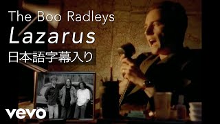 The Boo Radleys - Lazarus (Lyrics in English and Japanese)