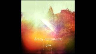 Hazy Mountains - You