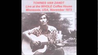 Townes Van Zandt - 01 - Intro (Whole Coffeehouse, November 1973)