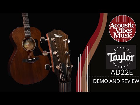 Taylor Guitars ★ AD22e [Demonstration and Review] at Acoustic Vibes Music!