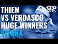 Huge Winners in Thiem vs Verdasco | Vienna 2019