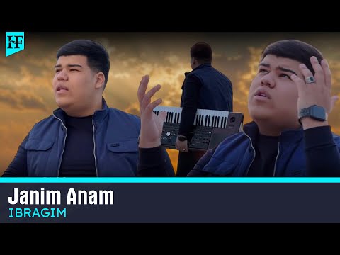 IBRAGIM - Janim Anam | Tamirda kanim Anam (Mood Video 2025)