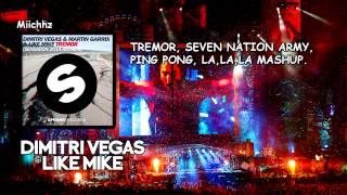 Dimitri Vegas & Like Mike - Seven Nation Army vs Tremor vs Ping Pong vs La La La La (DV&LM Mashup)