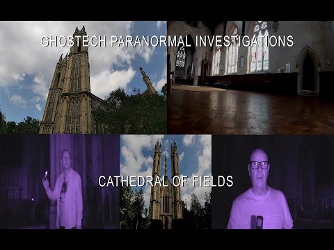 Ghostech Paranormal Investigations - Episode 121 - Cathedral Of Fields