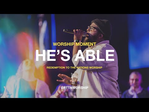 He's Able | Worship Moment | Redemption to the Nations Worship