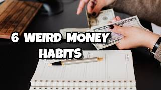 6 Strange Habits That Quietly Made Me Rich (Stealth Wealth)
