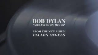 Bob Dylan - &quot;Melancholy Mood (Audio)&quot;