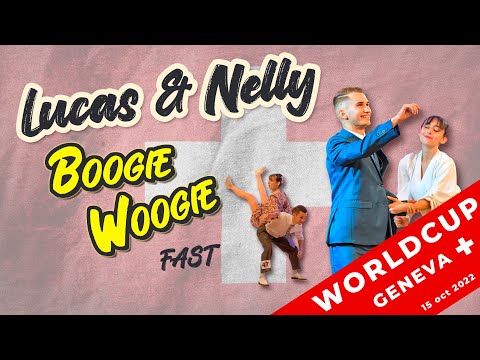 Lucas & Nelly - Boogie Woogie Fast - Worldcup Geneva 2022
