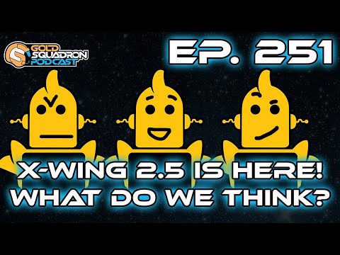 Ep. 251 Our Initial Thoughts and Reactions to X-wing 2.5 - Live Podcast Reactions